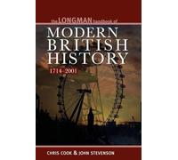Longman Handbook of Modern British History 1714-2001