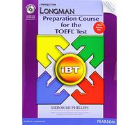 Longman Preparation Course for the TOEFL iBT® Test (with CD-ROM, Answer Key, and iTest)