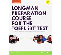Longman Preparation Course for the TOEFL® iBT Test, with MyEnglishLab and online access to MP3 files and online Answer Key (Longman Preparation Course for the TOEFL with Answer Key)
