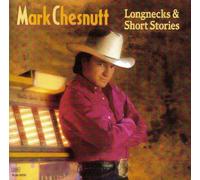 Longnecks and Short Stories (UK Import) by Mark Chestnutt