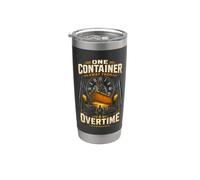 Longshoreman One Container Away from Overtime Stainless Steel Insulated Tumbler