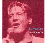 Longthorne, Joe - I Wish You Love [CASSETTE]
