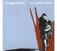 Longwave - The Strangest Things