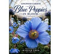 Longwood Gardens Blue Poppies in Bloom: Coloring Book