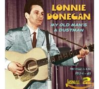 Lonnie Donegan - My Old Man's A Dustman - The Singles As & Bs 1954-1961