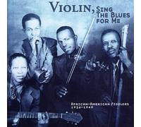 Lonnie Johnson - Violin, Sing the Blues for Me: African-American Fiddlers 1926-1949