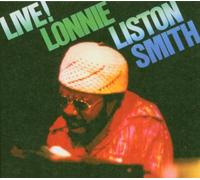 Lonnie Liston Smith & The Cosmic Echoes - Live! [Digipak]