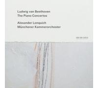 Alexander Lonquich; Munchener Kammerorchester; Daniel Giglberger - Ludwig van Beethoven: The Piano Concertos