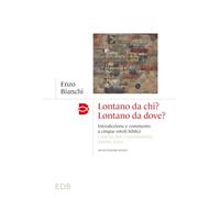 Lontano da chi? Lontano da dove? Introduzione e commento ai cinque rotoli biblici: Cantico, Rut, Lamentazioni, Qoèlet, Ester (Madri e Padri della Chiesa)