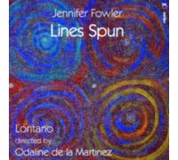 Lontano - Jennifer Fowler: Lines Spun