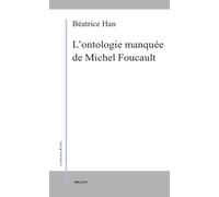L'ONTOLOGIE MANQUEE DE MICHEL FOUCAULT: Entre l'historique et le transcendantal
