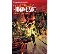 Loo, Jason - The Pitiful Human-Lizard - Season 3 - Almost Getting There