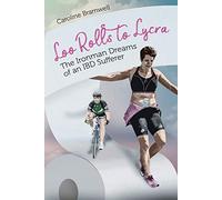 Loo Rolls to Lycra: The Ironman Dreams of an IBD Sufferer