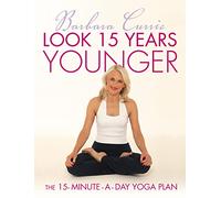 Look 15 Years Younger: The 15-Minute-a-Day Yoga Plan