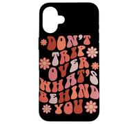 Look Ahead Not Behind You Retro Groovy Quote Case for iPhone 16 Plus