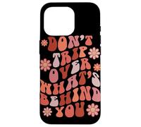 Look Ahead Not Behind You Retro Groovy Quote Case for iPhone 16 Pro