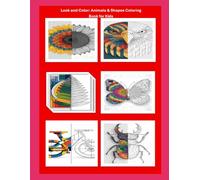 Look and Color: Animals & Shapes Coloring Book for Kids: A Guided Copy-Color Activity Book for Kids with 75 Pages of Animals, Geometric Shapes, and Easy-to-Follow Colored Examples.