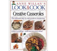 Look And Cook:15 Creative Casseroles
