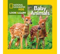 Baby Animals (National Geographic Little Kids Look & Le - Board book NEW Nationa