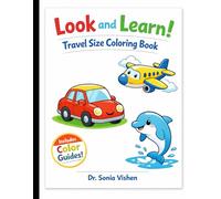 Look and Learn! Travel Size Coloring Book: 14 Fun Animals, Vehicles & Space Coloring Pages with Color Guides - A Screen-Free Learning Activity Book for Kids Ages 3-6