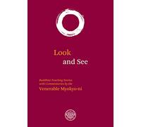 Look And See: Buddhist Teaching with Commentaries