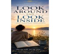 LOOK AROUND AND LOOK INSIDE: POEMS | REFLECTIONS | INNER DIALOGUE | SPIRITUALITY | EMOTIONS| HEALING | A5 inches , 110 pages