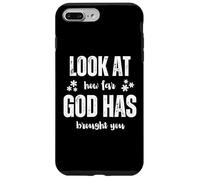 Look At How Far God Has Brought You Case for iPhone 7 Plus/8 Plus