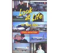 Look at Life in the 60s: Civil Aviation [DVD]