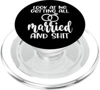 Look At Me Getting All Married Men Women Engagement Funny PopSockets PopGrip for MagSafe
