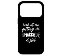Look At Me Getting All Married & Shit Bride Wedding Case for iPhone 17 Pro