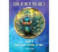 Look at me if you are 3: Book 8 - Asia look inside of me