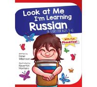 Look At Me I'm Learning Russian : A Story For Ages 3-6