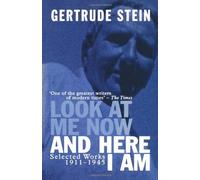 Look at Me Now and Here I Am: Writing and Lectures, 1909-45