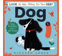 Look at Me, What Do You See? Dog: A charming interactive animal board book for babies and toddlers aged 1+