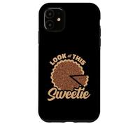 Look At This Sweetie Funny Pecan Pie Case for iPhone 11