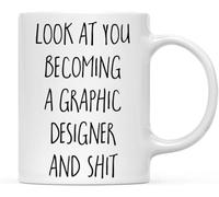 Look at You Becoming A Graphic Designer and Shit Novelty Ceramic Coffee Mugs Cup Double Side Printed Ceramic Tea Mug for Mom Dad Friend Wife Husband Gift 11Oz