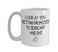 Look At You Getting Promoted To Sergeant And Coffee Mug - Gift Idea For Corporal Police Army Veteran Military Law Enforcement Lieutenant