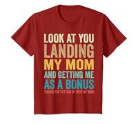 Look At You Landing My Mom And Getting Me As A Bonus Funny T-Shirt