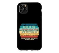 Look At You Landing Our Mom And Getting Us As A Bonus Funny Case for iPhone 11 Pro Max