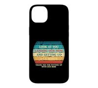 Look At You Landing Our Mom And Getting Us As A Bonus Funny Case for iPhone 14 Plus