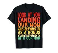 Look At You Landing Our Mom Funny Father's Day Dad Presents T-Shirt