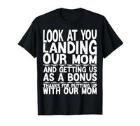 Look At You Landing Our Mom Funny Father's Day Dad Presents T-Shirt