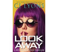 Look Away: A Renegade Justice Thriller: Volume 4 (Renegade Justice Thrillers featuring Morgan Ames)