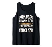 Look Back and Thank God Look Forward and Trust God Tank Top