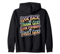 Look Back And Thank God Look Forward And Trust God Zip Hoodie