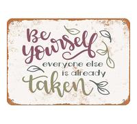Look Be Yourself Everyone Else Is Already Taken Metal Sign Plaque Poster 8X12 Inches