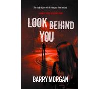 Look Behind You: A Robert Steele detective story: 2 (The Detective Robert Steele series)