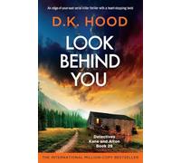 Look Behind You: An edge-of-your-seat serial killer thriller with a heart-stopping twist (Detectives Kane and Alton)