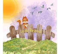 Look Beyond: A Book for Children Who Have Lost Their Home in a Fire