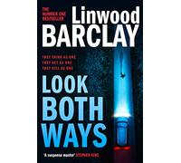 Look Both Ways: From the international bestselling author of books like Take Your Breath Away comes an electrifying new crime thriller